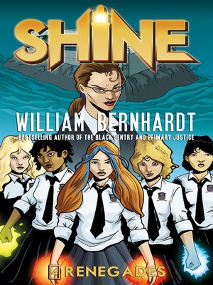 cover image of Renegades (William Bernhardt's Shine Series Book 4)